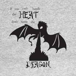 Don't mess with the Dragon T-Shirt